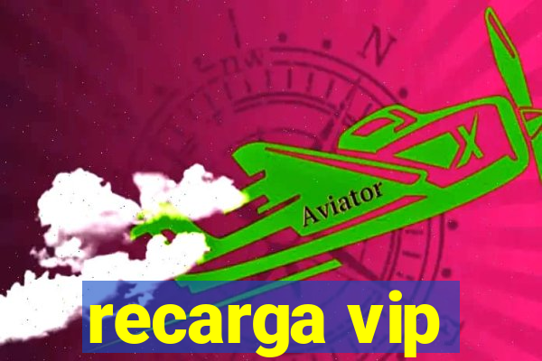 recarga vip